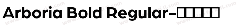 Arboria Bold Regular字体转换